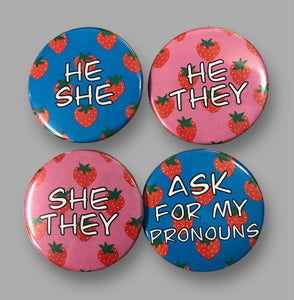 2” Pronoun Buttons, original artwork!
