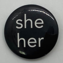 Load image into Gallery viewer, Pronoun Buttons  1-1.5&quot; diameter