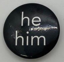 Load image into Gallery viewer, Pronoun Buttons  1-1.5" diameter