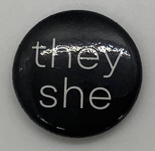 Load image into Gallery viewer, Pronoun Buttons  1-1.5&quot; diameter