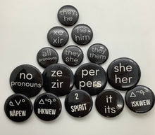 Load image into Gallery viewer, Pronoun Buttons  1-1.5" diameter