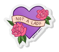 Not a Lady Sticker