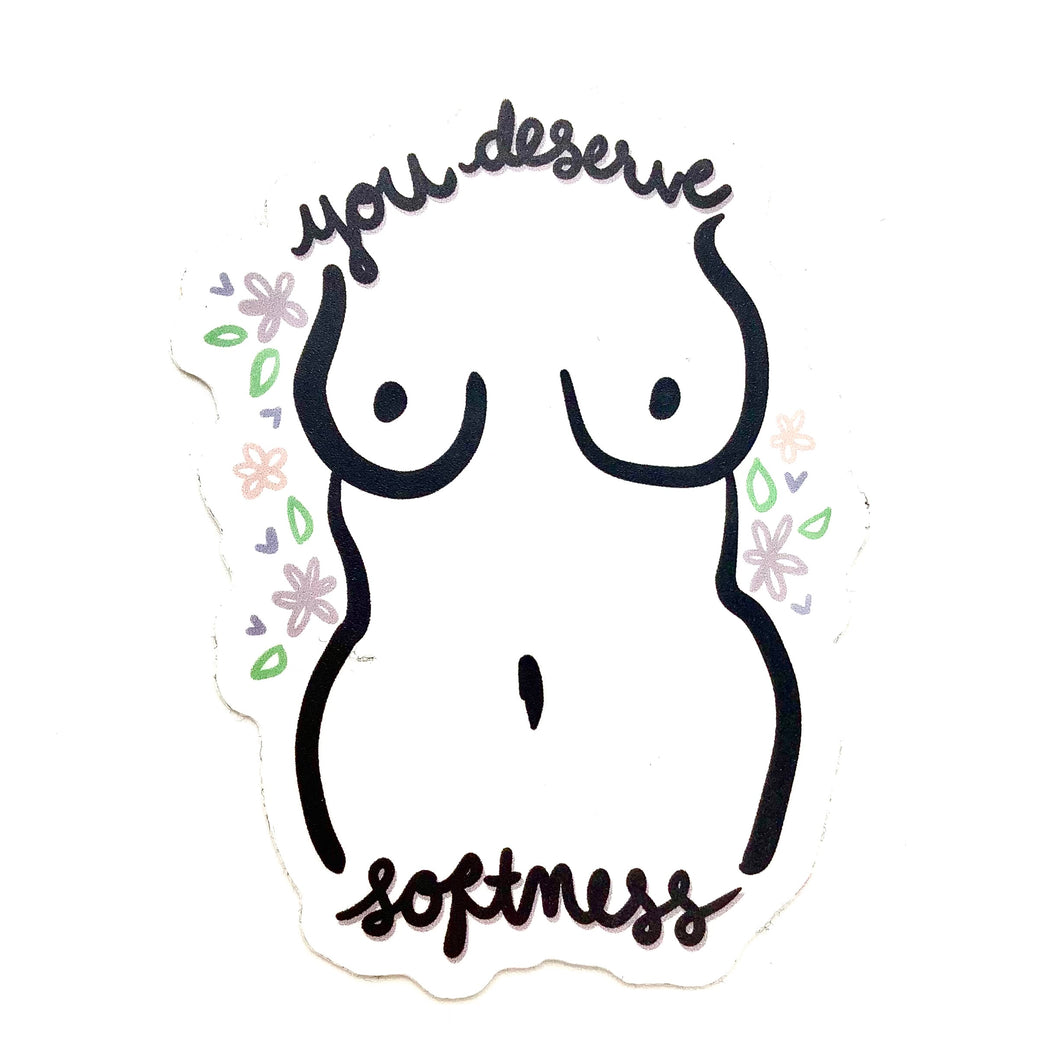 You Deserve Softness Sticker