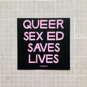 Queer Sex Ed Saves Lives: Sticker