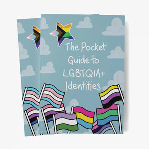 Pocket Guide to LGBTQIA+ Identities