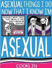 Load image into Gallery viewer, Asexual Things I Do Now That I Know I'm Asexual (Zine)