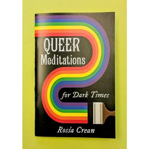Queer Meditations For Dark Times (Zine)