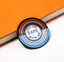 Load image into Gallery viewer, You are safe with me pin