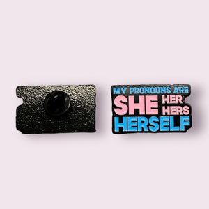 My Pronouns are She Her Hers Herself Enamel Pin