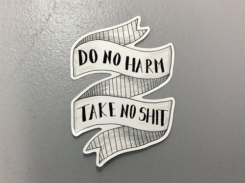 Do No Harm Take No Shit Ribbon Sticker