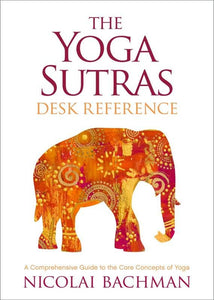 Yoga Sutras Desk Reference: A Comprehensive Guide
