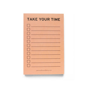 TAKE YOUR TIME Notepad Checklist
