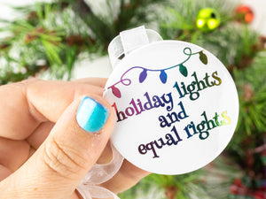 Holiday Lights and Equal Rights - Social Justice Ornament