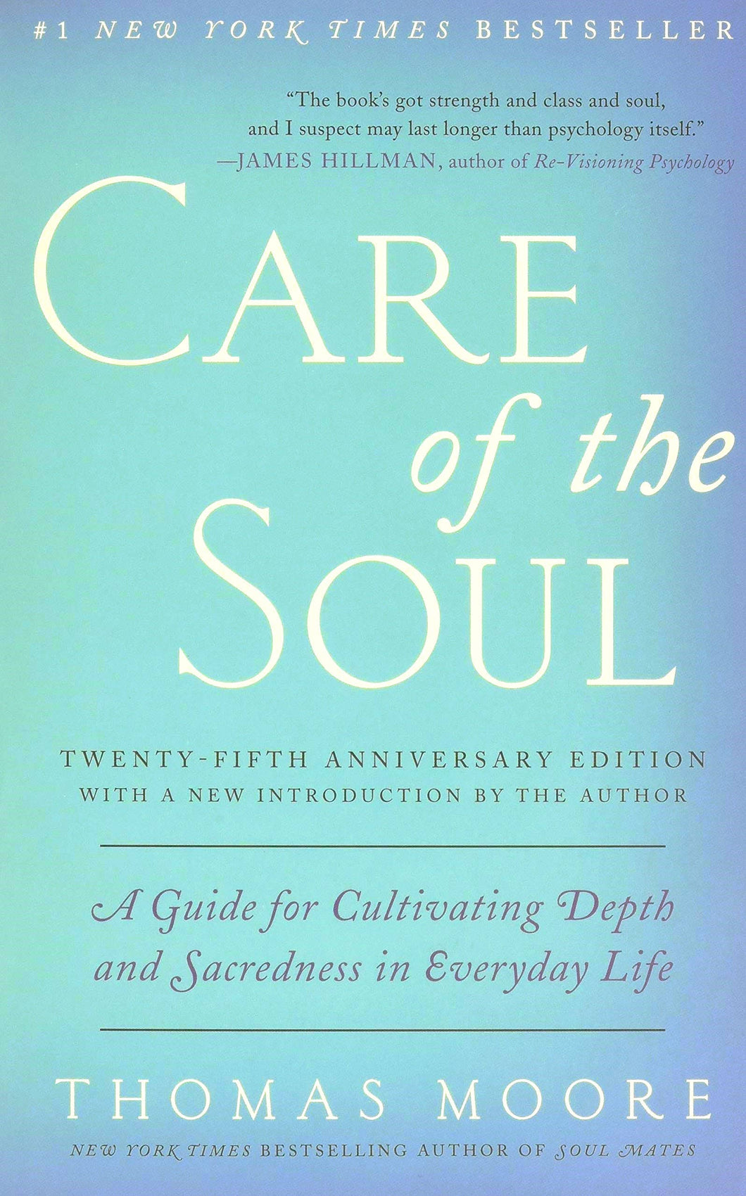 Care of the Soul: A Guide for Cultivating Depth & Sacredness