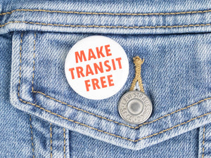 Make Transit Free Button or Magnet