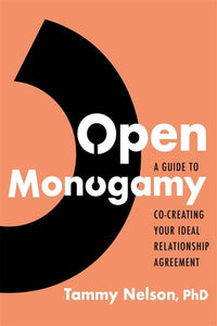 Open Monogamy: Your Ideal Relationship Agreement