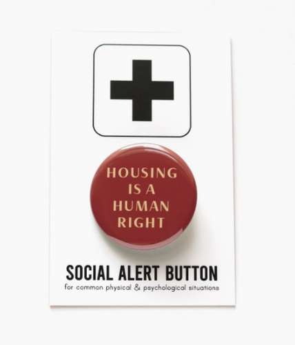 Housing is a Human Right Pinback Button