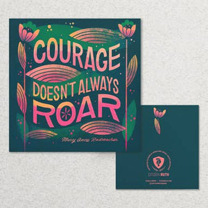 Courage Doesn't Always Roar Card