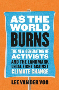 As the World Burns: The Fight Against Climate Change