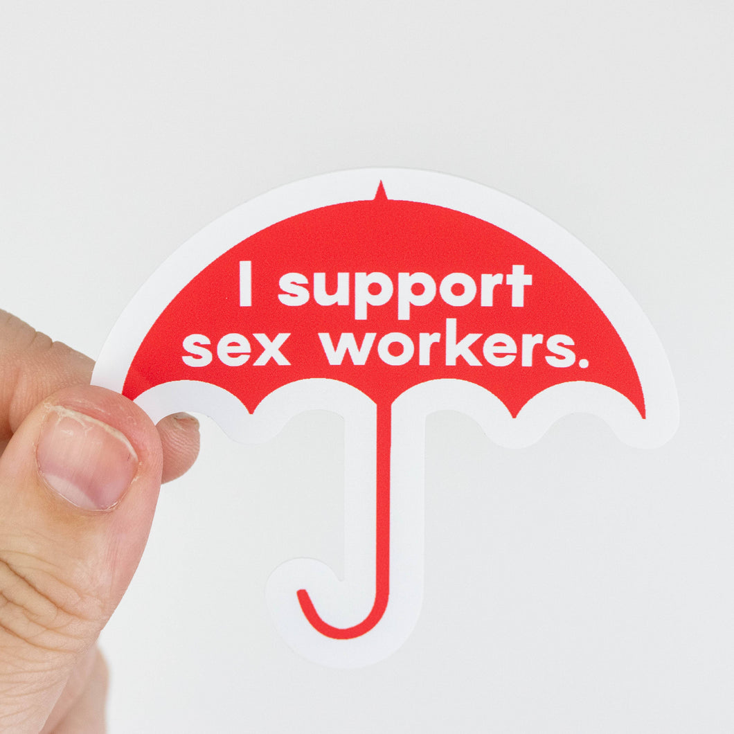 I support sex workers. Die Cut Sticker