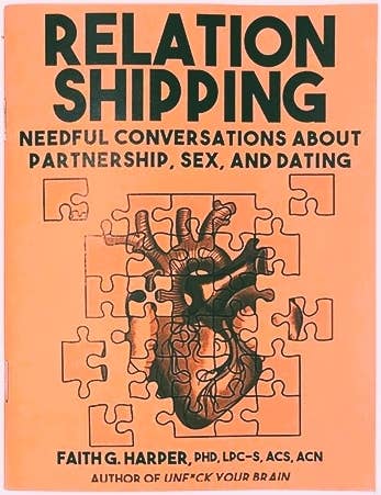 Relationshipping: Partnership, Sex, and Dating (Zine)