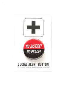 No Justice / No Peace Pinback Button